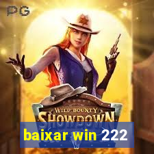 baixar win 222